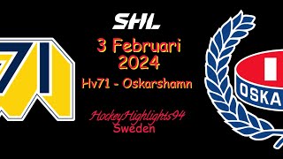 HV71 VS OSKARSHAMN  3 FEBRUARI 2024  HIGHLIGHTS  SHL [upl. by Recor881]