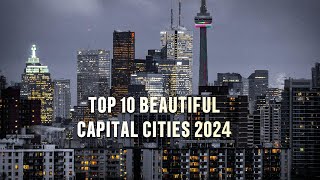 Top 10 most beautiful capital cities in the world 2024  beautiful capital cities [upl. by Baoj]