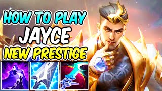 NEW PRESTIGE JAYCE GAMEPLAY  Best Build amp Runes  HOW TO PLAY JAYCE TOP GUIDE  League of Legends [upl. by Siegel]