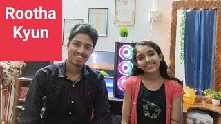 Rootha Kyun ll cover by Soumyadeep and Subhra [upl. by Otiv]