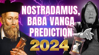 Unveiling the MYSTERIES of the Future Nostradamus Baba Vanga Predictions 2024  Year Of The Dragon [upl. by Acirem855]