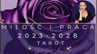 Miłość i Praca  2023  2028 tarot wszystkie znaki [upl. by Pasco147]