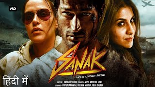 Sanak Full Movie Facts 2021  Rukmini Maitra Vidyut Jamwal [upl. by Adnylem]