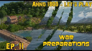 Approaching War  Anno 1800  Lets Play  Story Campaign  Episode 11 [upl. by Cirda]