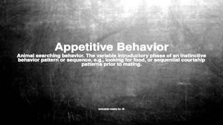 Medical vocabulary What does Appetitive Behavior mean [upl. by Bathulda]