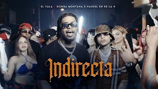 El Yala x Dowba Montana  INDIRECTA  Official Video [upl. by Klingel]