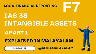 IAS 38INTANGIBLE ASSETS EXPLAINED IN MALAYALAM  FINANCIAL REPORTING ACCA [upl. by Xyla]