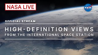 Live HighDefinition Views from the International Space Station Official NASA Stream [upl. by Cornia433]