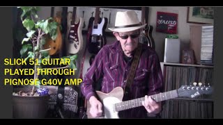 Slick 51 amp Pignose G40V Demo [upl. by Sacrod]