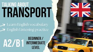 🚗Talking about Transport in English✈️English speaking exam questions listening practice Level A2B1 [upl. by Ashford]