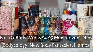 Collective Haul Bath amp Body Works 495 Moisturizers Hempz New Bodycology New Body Fantasies [upl. by Anaet183]