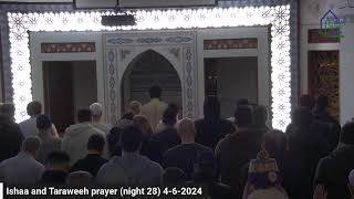 Ishaa and Taraweeh prayer night 28 462024 [upl. by Cheke992]