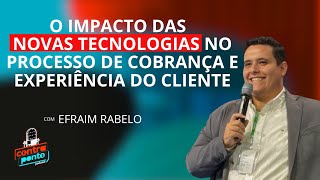 Podcast ContraPonto Ep95 Impacto das novas tecnologias na cobrança e experiência do cliente [upl. by Sivaj]