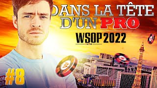 ♠♣♥♦ Dans la Tête dun Pro  WSOP 2022 8 poker [upl. by Everson]