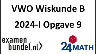 Eindexamen vwo wiskunde B 2024I Opgave 9 [upl. by Liesa]