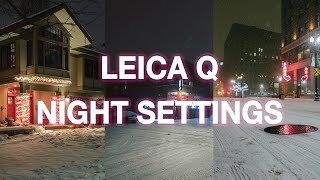 LEICA Q Night Photography Settings [upl. by Yemiaj]