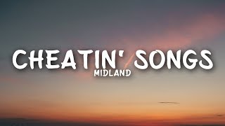 Midland  Cheatin’ Songs Lyrics [upl. by Leahcimed]