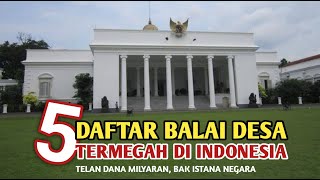 ini 5 DAFTAR BALAI DESA TERMEGAH DI INDONESIA Bukan Ibu Kota Nusantara [upl. by Brinson]