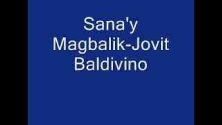 Sanay MagbalikJovit Baldivino lyrics [upl. by Adnalu]