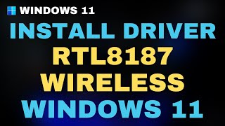 Download And Install RTL8187 Driver on windows 11 [upl. by Namijneb]