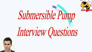 “Submersible Pump Interview Questions Expert Insights and Best Practices“ [upl. by Ahsinel]