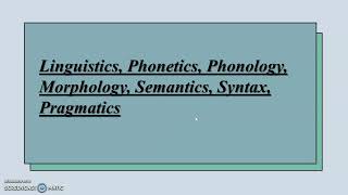 Linguistic Types of Linguistics Phonetics Phonology Morphology Semantics Syntax Pragmatics [upl. by Edee]