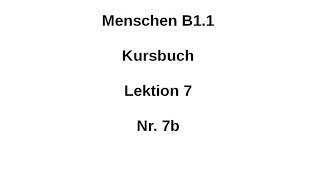 Menschen B11 Kursbuch Lektion 7 Nr 7b [upl. by Suirred482]