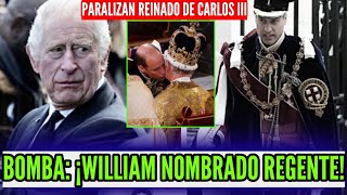 💥COMUNICADO URGENTE WILLIAM REGENTE DEL REY CARLOS Y CAMILLA SIN KATE MIDDLETON ANUNCIO BUCKINGHAM [upl. by Wallache]