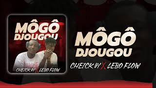 KABAKO CHEIKBY FEAT LEBO FLOW quotMÔGÔ DJOUGOUquot SON OFFICIEL 2024 [upl. by Ingamar]