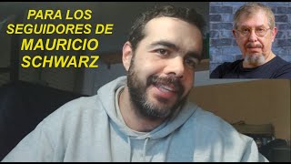 Aclaraciones sobre la crítica a Mauricio Schwarz [upl. by Charleen]