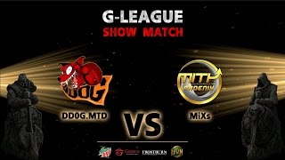 HON Show Match  DD0GMTD VS MiXs [upl. by Rafter218]