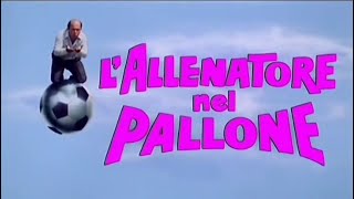 Lallenatore nel pallone 1 Film completo in italiano [upl. by Nonie]