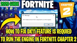 How To Fix Fortnite DX11 Feature Level 100 is required to run the engine Fortnite Chapter 3 Season1 [upl. by Toback66]