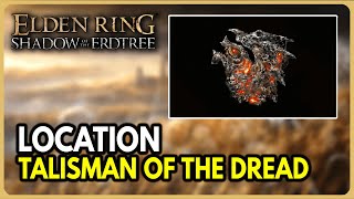 Elden Ring DLC  How to get Talisman of the Dread Location [upl. by Brose]