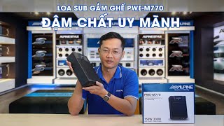 LOA SUB GẦM GHẾ PWEM770 I ALPINE ENTRY 2023 [upl. by Kosey]