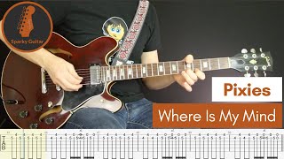 Where Is My Mind  Pixies  Learn to Play Guitar Cover amp Tab [upl. by Assetal]