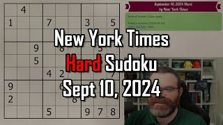 NYT Hard Sudoku Walkthrough  Sept 10 2024 [upl. by Bonney]