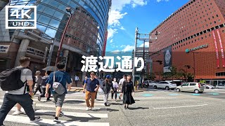 【2023年8月】福岡市中央区の渡辺通りを歩いてみた【4K】 [upl. by Vaientina]