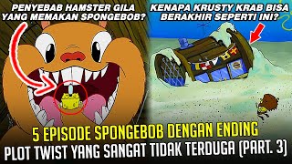 5 Episode SpongeBob dengan Ending Plot Twist yang sangat tidak terduga Part 3 [upl. by Elpmid]