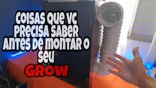 Grow caseiro  detalhes da montagem Dicas [upl. by Airekal]