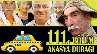 AKASYA DURAĞI 111 BÖLÜM [upl. by Ysdnyl]