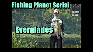 Everglades  Fishing planet  Hızlı uğraşmadan hangi yemle yakalanır [upl. by Louanne610]