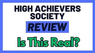 High Achievers Society Review  Can You Make Money With This System OR Is It A Waste Of Time [upl. by Lawry231]