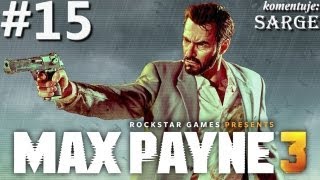 Zagrajmy w Max Payne 3 odc 15  Pozory mylą [upl. by Nivlam]