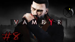 《VAMPYR》 8 初見プレイ [upl. by Rukna]