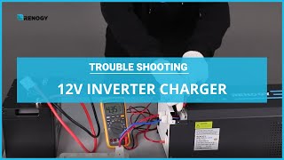 Troubleshooting Renogy 12V Pure Sine Wave Inverter Charger [upl. by Goodard]