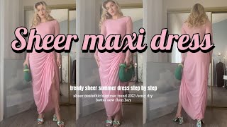 Sheer Trend of Summer 2023 Maxi Dress  Easy DIY Tutorial [upl. by Neelhtac]