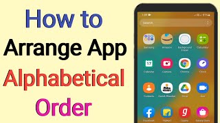 how to arrange apps in alphabetical order  apps in alphabetical order android [upl. by Diahann]