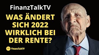 FinanzTalkTV Änderungen 2022 bei der Altersrente  was kommt wirklich [upl. by Molini577]