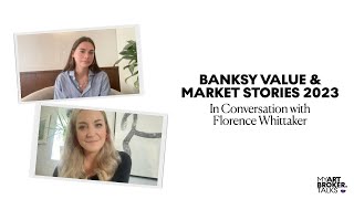 Banksy Value amp Market Stories In 2023  In Conversation With Banksy Specialists [upl. by Marline]